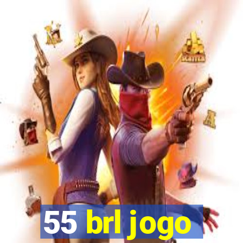 55 brl jogo